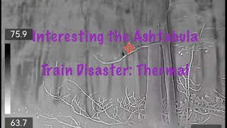 Investigating the Ashtabula Train Disaster Thermal [upl. by Combs]