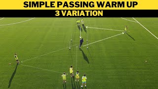 Simple Passing Warm Up  3 Variation  FootballSoccer Training  U13 [upl. by Yuu330]