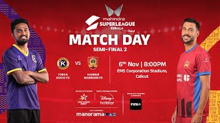 Super League Kerala  SEMIFINAL 2 FORCA KOCHI FC vs KANNUR WARRIORS FC  PreMatch Show [upl. by Locke]