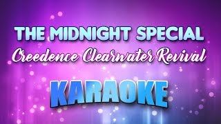 Creedence Clearwater Revival  Midnight Special The Karaoke amp Lyrics [upl. by Sug657]