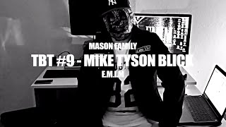 TBT 9 ►MASON FAMILY  MIKE TYSON BLICK◄ [upl. by Aromas]