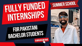 Fully Funded Internship Opportunities for Pakistani Bachelor Students [upl. by Okiman804]