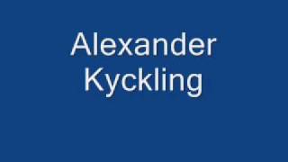 Alexander kyckling [upl. by Mariette]