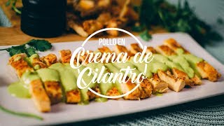 Pollo con Crema de Cilantro SÚPER FÁCIL  Recién Cocinados [upl. by Crista]