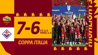 RIMONTA E COPPA VINTA AI RIGORI 🏆  Roma 76 dcr Fiorentina  AS Roma Women Highlights 202324 [upl. by Mali]