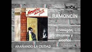 Ramoncín  Hormigón mujeres y alcohol [upl. by Eirollam53]