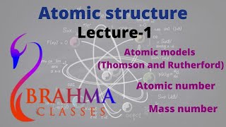 Atomic structure  Class11  Lecture 1 NEET IITDiscovery of fundamental particles  Atomic models [upl. by Luapsemaj694]