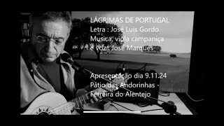 LÁGRIMAS de PORTUGAL  Poema Jose Luís Gordo  Musica  josé Marques [upl. by Noakes505]