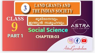 LAND GRANTS AND THE INDIAN SOCIETY  CHPATER 3  CLASS 9  SOCIAL  PART 1  in Malayalam  SCERT [upl. by Delly104]