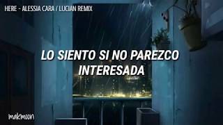 Here  Alessia Cara  Lucian remix  Sub Español [upl. by Sergu]