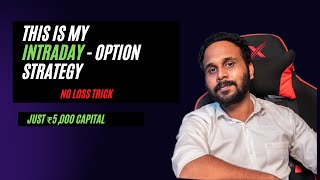 Intraday Option Trading Strategies  Call amp Put Options Trading for beginners  No Loss strategy [upl. by Ellicul]