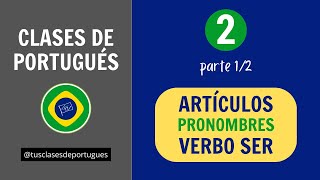 Clases de Portugués  Clase 21  Artículos Pronombres y verbo SER [upl. by Orelu]