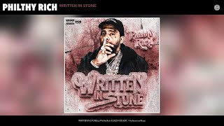 Philthy Rich  WRITTEN IN STONE Official Audio [upl. by Anahsohs]