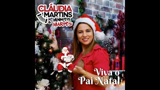 Cláudia Martins amp Minhotos Marotos  VIVA O PAI NATAL [upl. by Buckingham]