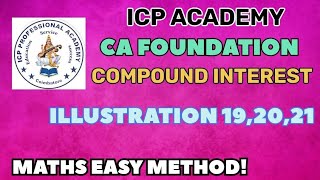 CA FOUNDATION BUSINESS MATHEMATICS \ COMPOUND INTEREST  ILLUSTRATION  19  20  21 [upl. by Fisk]