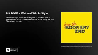 MK DONE  Watford Win in Style [upl. by Najed935]