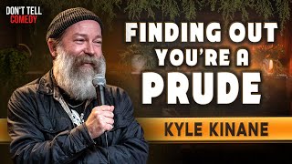 Finding Out Youre a Prude  Kyle Kinane  Stand Up Comedy [upl. by Kendell]