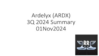 Ardelyx ARDX 3Q 2024 Summary 01Nov2024 [upl. by Bonaparte]