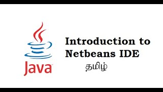 Introduction to Netbeans IDE Tamil [upl. by Ryder]