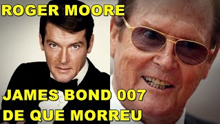 Como morreu o ator Roger Moore [upl. by Mario]