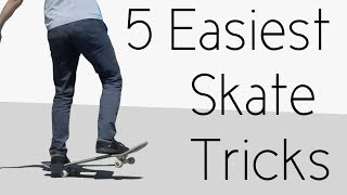 5 Easiest Skate Tricks In The Whole Entire Universe [upl. by Anneg421]