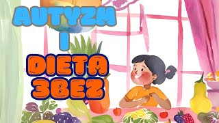 Autyzm i dieta 3BEZ [upl. by Berardo]