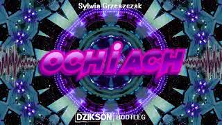 Sylwia Grzeszczak  och i ach DZIKSON Bootleg 2024 [upl. by Malarkey219]