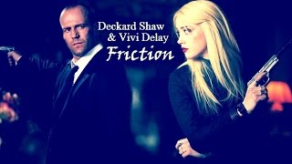 Deckard Shaw amp Vivi Delay Friction [upl. by Akemaj]