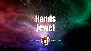 Jewel  Hands [upl. by Felicie]