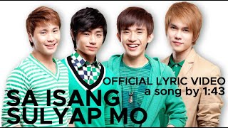 SA ISANG SULYAP MO by 143 Official Lyric Video [upl. by Alfi577]