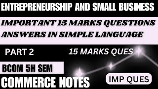 Important 15 Marks Questions Answers from Entrepreneurship and Small Business  BCom 5th Sem [upl. by Siraved235]