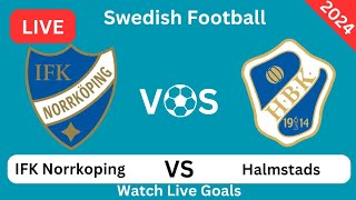 Idrottsföreningen Kamraterna Norrköping Vs Halmstads Bollklubb Live Fotbollsmatchsmål [upl. by Englebert]