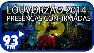 Louvorzão 2014  Presenças confirmadas  News [upl. by Tarra]