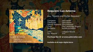 Requiem Lux Aeterna  John Rutter Cambridge Singers Aurora Orchestra Alice Halstead [upl. by Buine]