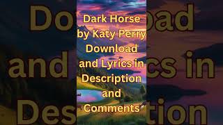 Dark Horse by Katy Perry Download and Lyrics Full Video  shorts [upl. by Coop]