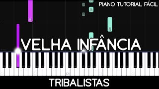 Tribalistas  Velha Infância Piano Tutorial Fácil [upl. by Nylasor]