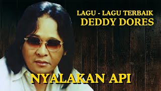 Deddy Dores  Nyalakan Api [upl. by Grim]