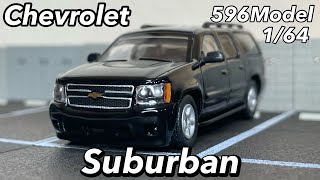 Chevrolet Suburban 164  596Model【Unboxing amp Review】 [upl. by Eanore]