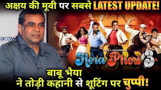 Hera Pheri 3 Paresh Rawal broke his silence on Hera Pheri 3 Script said In a different world [upl. by Richart]