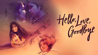 Hello Love Goodbye Filipino Romance Drama Film [upl. by Lawley]