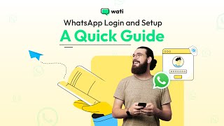 WhatsApp Login and Setup  Quick Guide  Wati [upl. by Eliathas]