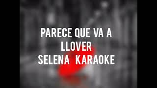 Parece que va a llover karaoke instrumental Selena [upl. by Jordison]