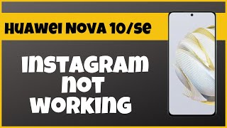 How to Fix instagram not working Huawei Nova 10se [upl. by Icak966]