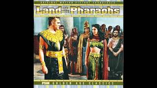 Land Of The Pharaohs  Soundtrack Suite Dimitri Tiomkin [upl. by Hoisch]