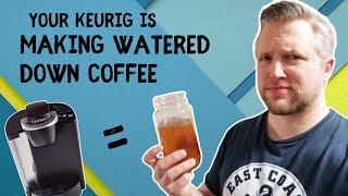 Your Keurig is Brewing Watered Down Coffee HOW TO FIX IT [upl. by Annaihr]