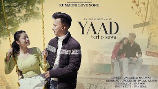 Yaad Teri  Kumauni love song  Jagdeesh Narayan Palak  Arjun song folksong new kumauni [upl. by Ihteerp]