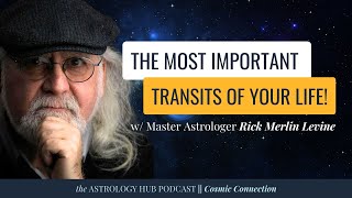 Transits That Change Your Life with Astrologer Rick Levine [upl. by Downs538]