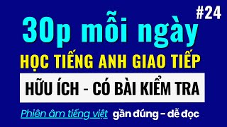 Luyện Nghe Nói Tiếng Anh Hằng Ngày Đọc Chậm Rãi 30 phút Tự Học Tiếng Anh Giao Tiếp Mỗi Ngày Phần 24 [upl. by Cleopatra589]