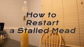 How to Restart a Stalled Mead [upl. by Meek616]