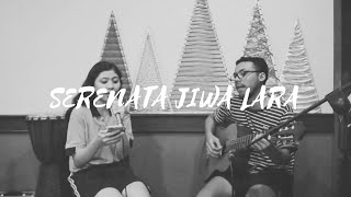 Serenata Jiwa Lara  Diskoria Feat Dian Sastrowardoyo Cover [upl. by Arola278]